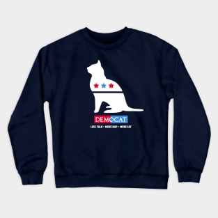 Demo Cat - Funny Election T-Shirt Crewneck Sweatshirt